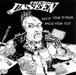 The Unseen : Raise Your Finger, Raise Your Fist